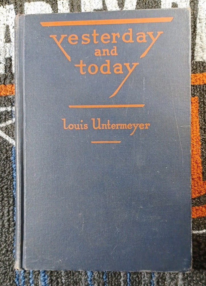 YESTERDAY AND TODAY LOUIS UNTERMEYER POET COPY 1926