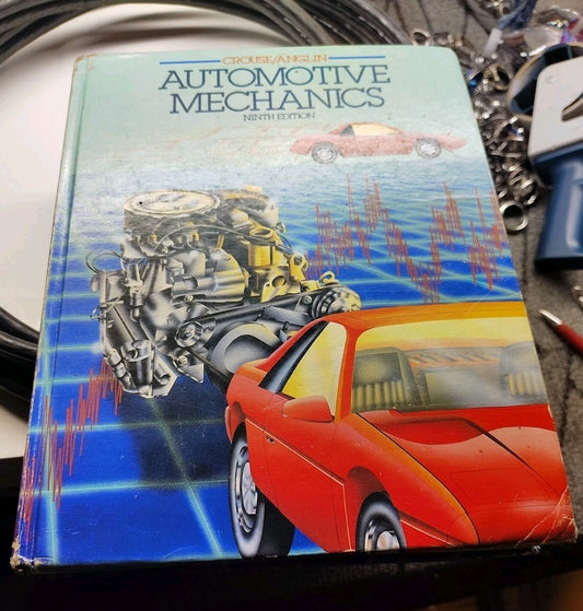 Automotive Mechanics by Donald L. Anglin and William H. Crouse With Notes