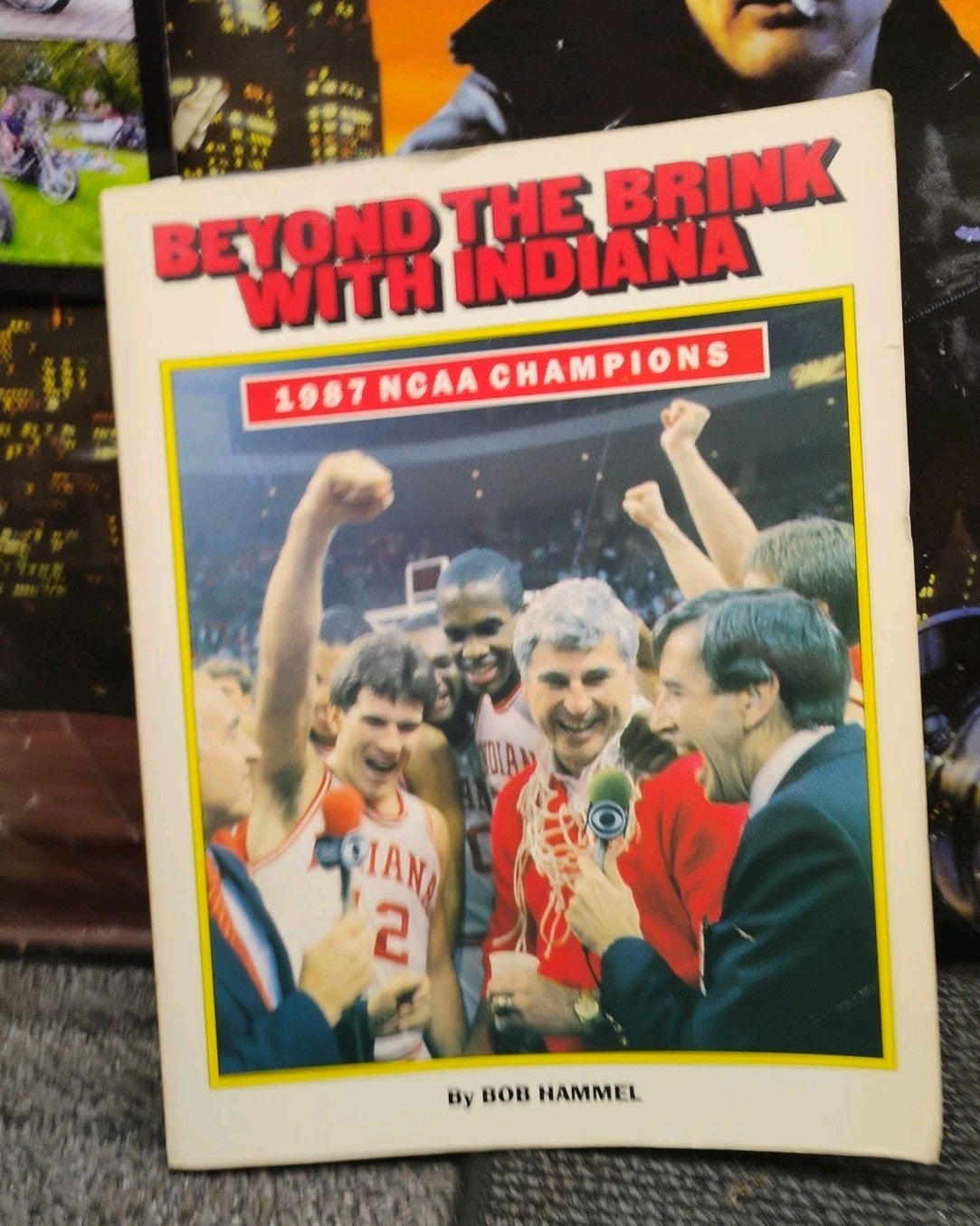 BEYOND THE BRINK WITH INDIANA 1987 NCAA CHAMPIONS BOOK BY BOB HAMMEL IN HOOSIERS