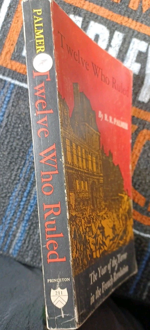 TWELVE WHO RULED YEAR OF TERROR FRENCH REVOLUTION R.R. PALMER 1941 1st Paperback