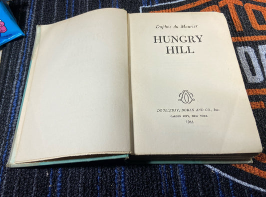 Hungry Hill ~ Daphne du Maurier ~ Hardcover ~ 1944