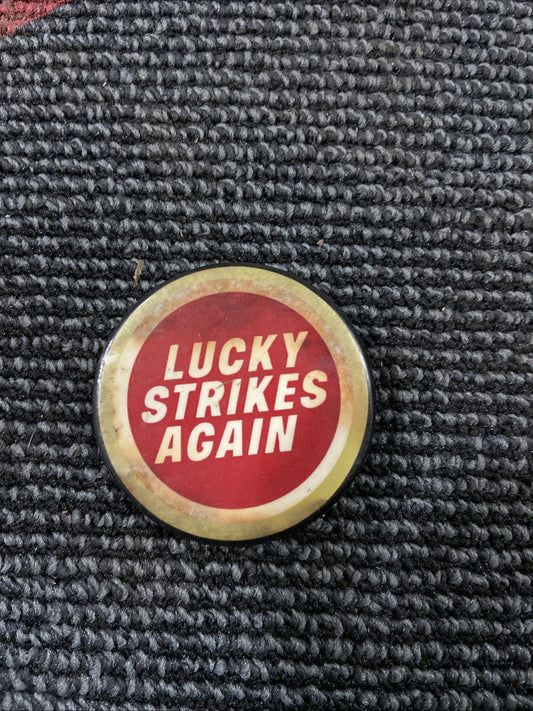 Vintage Lucky Strikes Again Cigarette Tobacco Advertising Pinback Button Pin