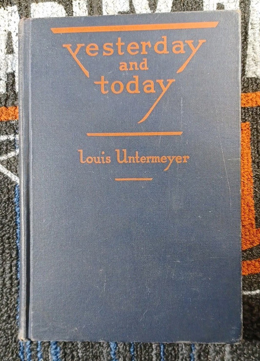 YESTERDAY AND TODAY LOUIS UNTERMEYER POET  COPY 1926